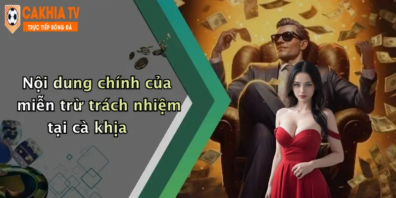 Nội dung chính của miễn trừ trách nhiệm tại cà khịa