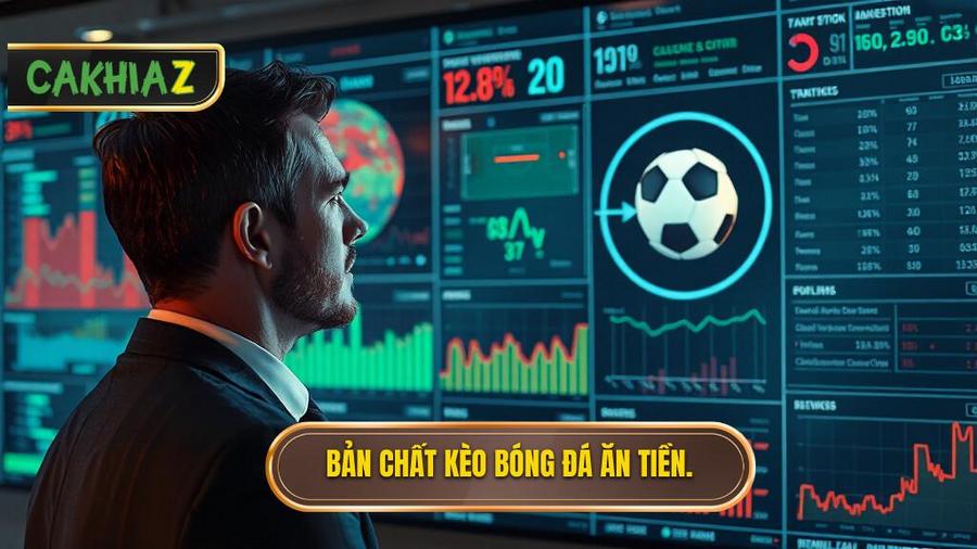 Hiểu đúng về bản chất của kèo bóng đá ăn tiền