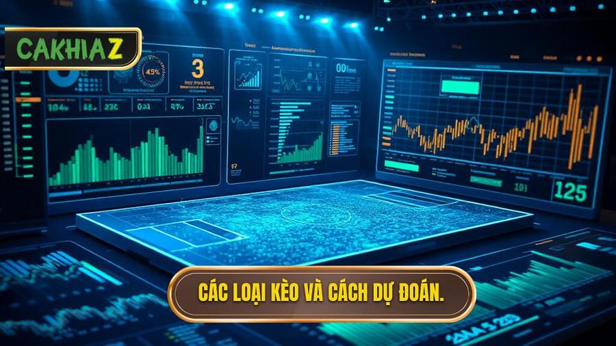 Các Loại Kèo Phổ Biến Và Cách Dự Đoán Hiệu Quả